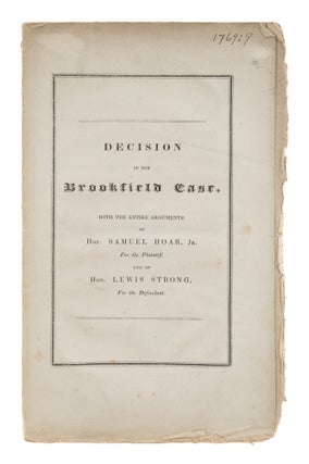 Item #86490 Decision of the Supreme Judicial Court of Massachusetts, in a Case. Samuel Hoar,...