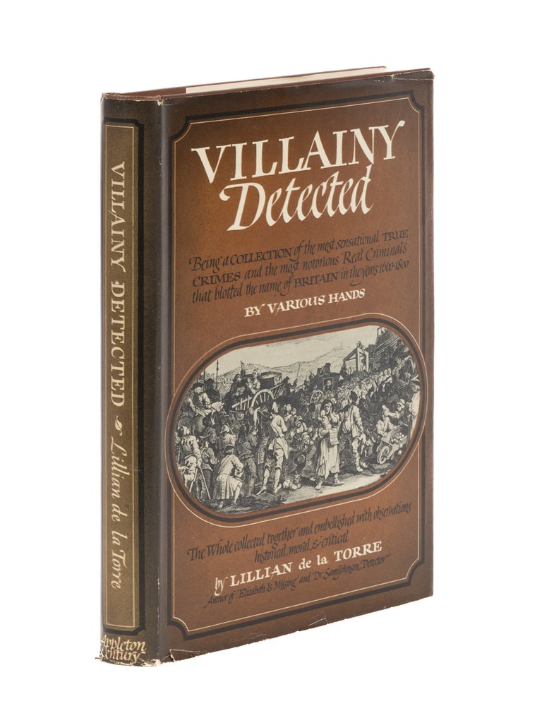 Item #86497 Villainy Detected. Being a Collection of the Most Sensational True. Lillian De La Torre.