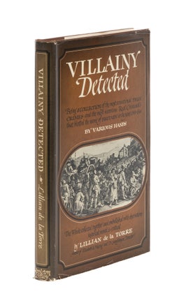 Item #86497 Villainy Detected. Being a Collection of the Most Sensational True. Lillian De La Torre