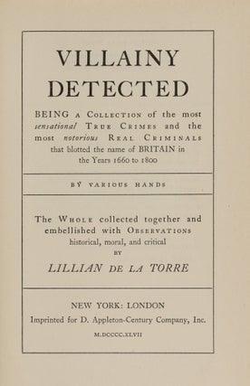 Villainy Detected. Being a Collection of the Most Sensational True...