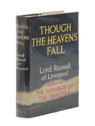 Item #86502 Though the Heavens Fall. Lord of Liverpool Russell, Edward Frederick