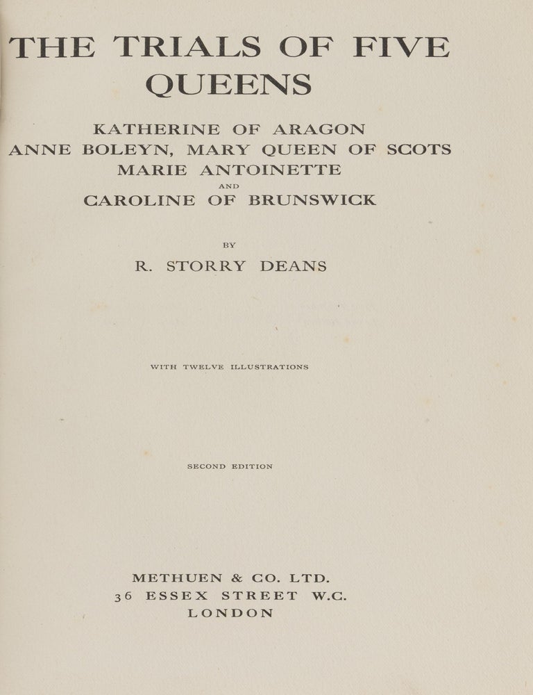 Item #86511 The Trials of Five Queens: Katherine of Aragon, Anne Boleyn, Mary, R. Storry Deans.