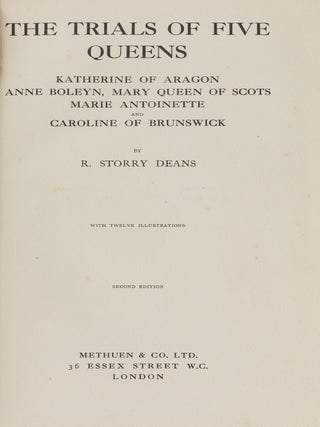Item #86511 The Trials of Five Queens: Katherine of Aragon, Anne Boleyn, Mary, R. Storry Deans