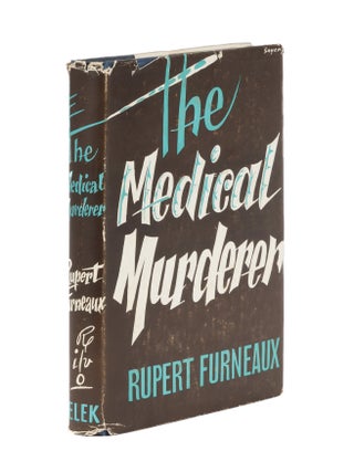 Item #86525 The Medical Murderer. Rupert Furneaux