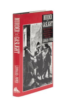 Item #86530 Murder by Gaslight: True Tale of Murder in Victorian and Edwardian. Leonard Piper