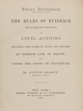 Item #86548 Trial Evidence. The Rules of Evidence Applicable on the Trial of. Austin Abbott