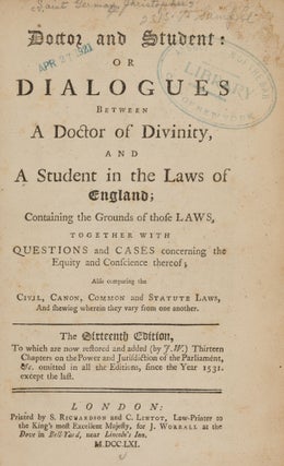 Item #86550 Doctor and Student: Or Dialogues Between a Doctor of Divinity, And. Christopher Saint...