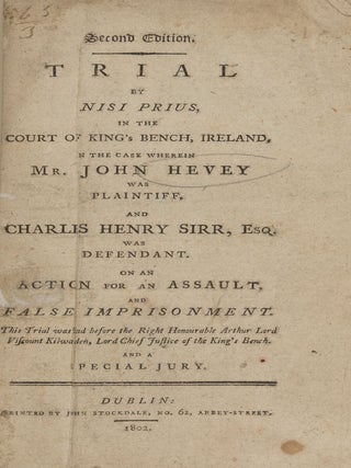 Item #86729 Trial by Nisi Prius in the Court of King's Bench, Ireland, in the. John Hevey,...