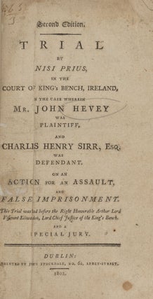 Item #86729 Trial by Nisi Prius in the Court of King's Bench, Ireland, in the. John Hevey,...