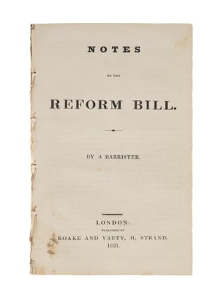Item #86748 Notes on the Reform Bill. By a Barrister. First edition. John Taylor Coleridge