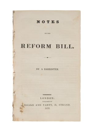 Item #86748 Notes on the Reform Bill. By a Barrister. First edition. John Taylor Coleridge