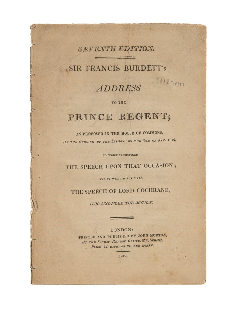 Item #86753 Sir Francis Burdett's Address to the Prince Regent. Francis Burdett.