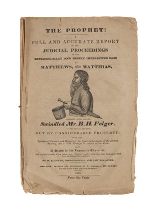 Item #86762 The Prophet! A Full and Accurate Report of the Judicial Proceedings. W. E. Drake,...