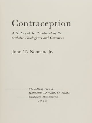 Contraception: a History of Its Treatment By the Catholic...
