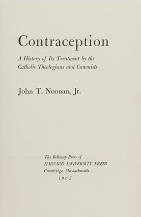 Contraception: a History of Its Treatment By the Catholic...