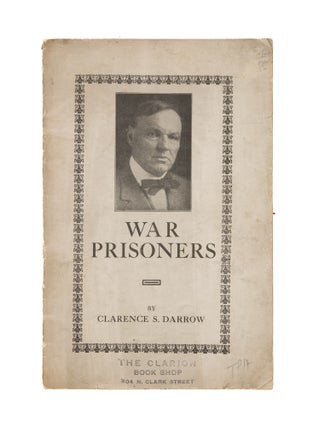 Item #86767 War Prisoners: Address by Clarence S Darrow at the Garrick Theatre. Clarence Darrow