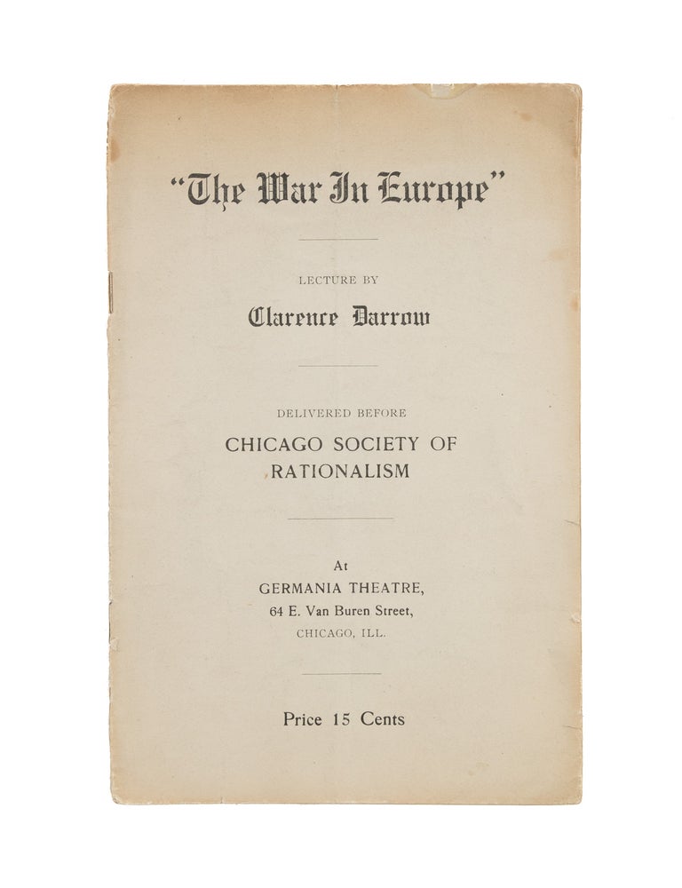 Item #86771 The War in Europe: Lecture by Clarence Darrow, Delivered Before. Clarence Darrow.