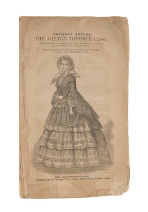 Item #86774 The Dalton Divorce Case. Domestic Dissensions in Fashionable Life. Helen Maria...