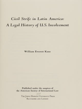 Civil Strife in Latin America: A Legal History of U.S. Involvement.
