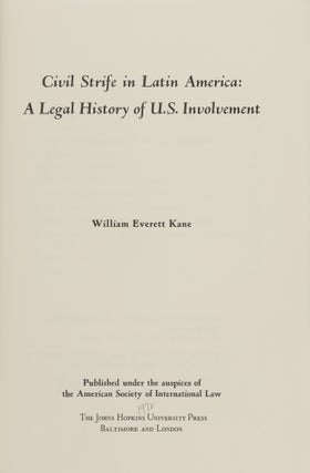 Civil Strife in Latin America: A Legal History of U.S. Involvement.