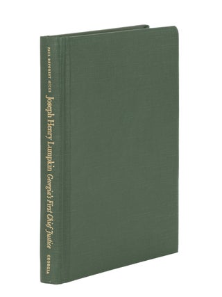Item #86824 Joseph Henry Lumpkin: Georgia's First Chief Justice. Paul DeForest Hicks