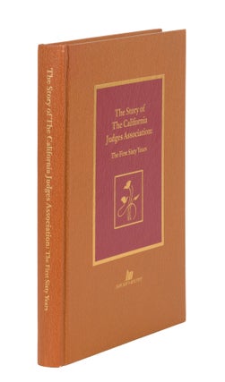 Item #86825 The Story of the California Judges Association: The First Sixty Years. Cameron...