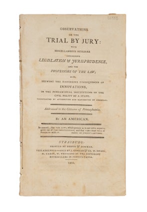 Item #86888 Observations on the Trial by Jury: With Miscellaneous Remarks. An American, William...