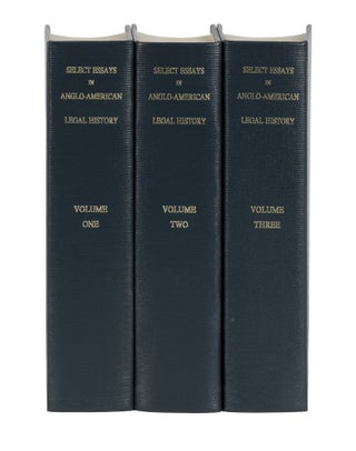 Item #87062 Select Essays in Anglo-American Legal History. 3 vols. American Association of Law...