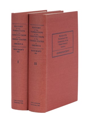 Item #87064 History of the Formation of the Constitution of the United States 2d. George Bancroft
