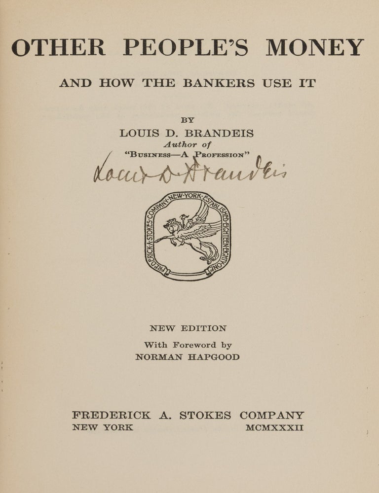 Item #87084 Other People's Money and How the Bankers Use It... Signed by Brandeis. Louis D. Brandeis.