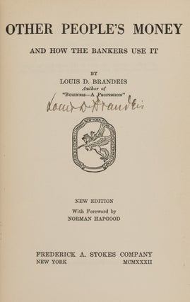 Item #87084 Other People's Money and How the Bankers Use It... Signed by Brandeis. Louis D....