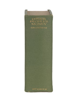 Other People's Money and How the Bankers Use It... Signed by Brandeis.