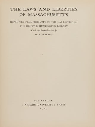 The Laws and Liberties of Massachusetts: Reprinted from the Copy...