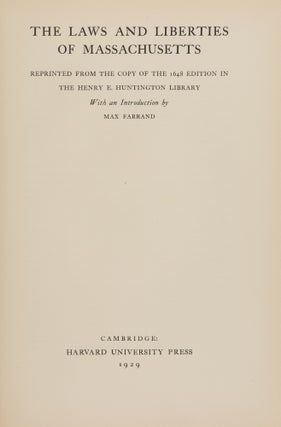 The Laws and Liberties of Massachusetts: Reprinted from the Copy...