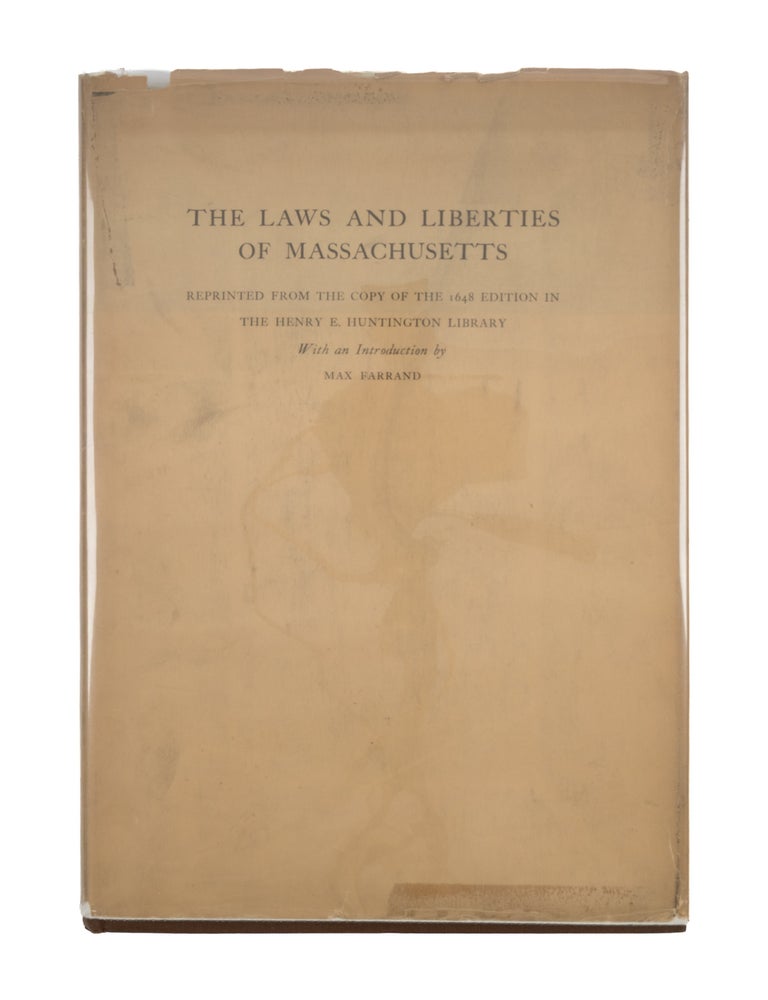 Item #87094 The Laws and Liberties of Massachusetts: Reprinted from the Copy. Massachusetts, Max Farrand.