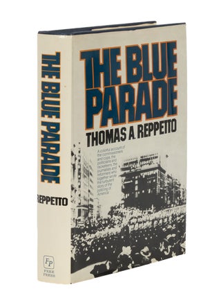 Item #87107 The Blue Parade. Thomas A. Reppetto