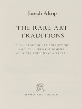 The Rare Art Traditions: The History of Art Collecting and Its...