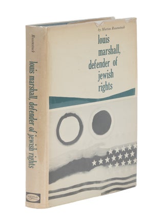 Item #87131 Louis Marshall, Defender of Jewish Rights. Morton Rosenstock