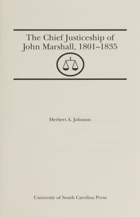 Chief Justiceship of John Marshall 1801-1835.