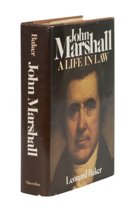 Item #87140 John Marshall: A Life in Law. Leonard Baker
