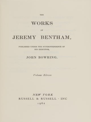 The Works of Jeremy Bentham, 11 volumes, Complete Set.