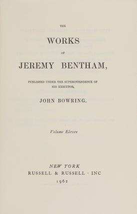 The Works of Jeremy Bentham, 11 volumes, Complete Set.
