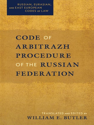 Item #87153 Code of Arbitrazh Procedure of the Russian Federation. William E. Butler