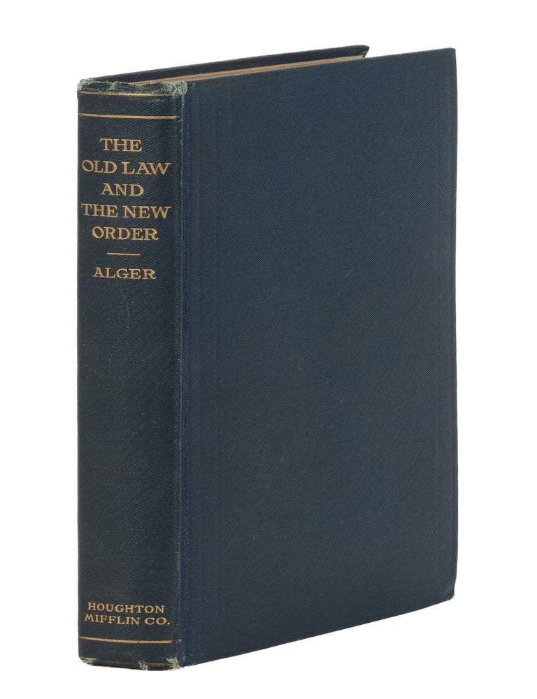 Item #87190 The Old Law and the New Order. George W. Alger.