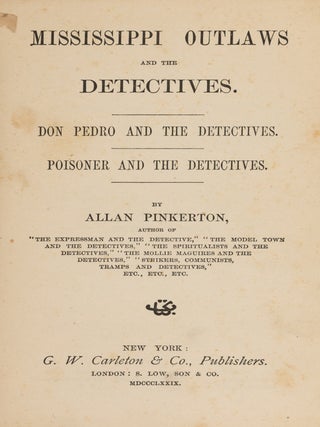Item #87199 Mississippi Outlaws and the Detectives. Don Pedro and the Detectives. Allan Pinkerton
