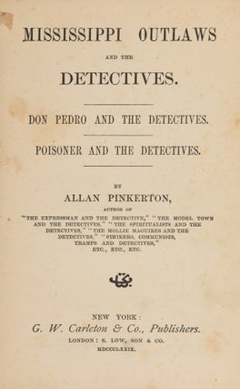 Item #87199 Mississippi Outlaws and the Detectives. Don Pedro and the Detectives. Allan Pinkerton