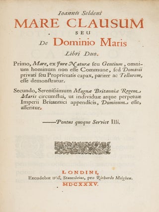 Item #87200 Mare Clausum Seu de Dominio Maris Libri Duo. Primo, Mare, ex Jure. John Selden