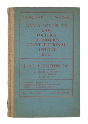 Catalogue VII. New Series. Early Works on Law, Politics, Economics...