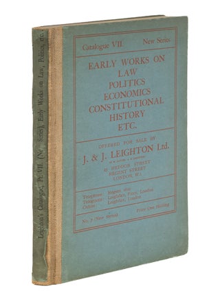 Catalogue VII. New Series. Early Works on Law, Politics, Economics...