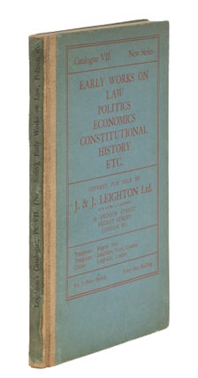 Catalogue VII. New Series. Early Works on Law, Politics, Economics...